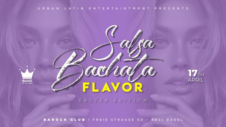Read more about the article SALSA BACHATA FLAVOR – EASTER EDITION im Barock Club Basel, 17. April 2022